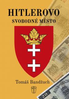 Hitlerovo svobodné město (Tomáš Bandžuch)