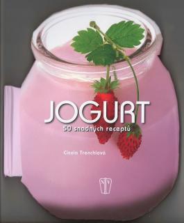 Jogurt - 50 snadných receptů - lehce poškozena (Cinzia Trenchiová, překlad Martin Čížek)