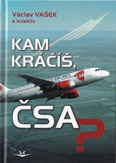 Kam kráčíš ČSA? (Václav Vašek a kol.)