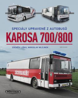 Karosa 700/800 speciály (Zdeněk Liška a Miroslav Mlejnek)