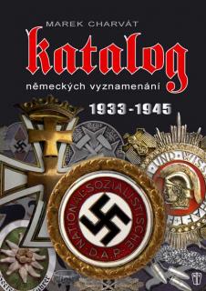 Katalog německých vyznamenání 1933–1945 (Marek Charvát)