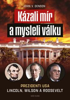 Kázali mír a mysleli válku (John V. Denson)
