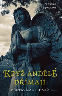 Když andělé dřímají (Tereza Bartošová)