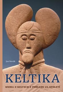 Keltika - kniha o Keltech z pohledu 21. století (Jan Novák)