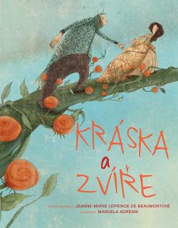 Kráska a zvíře (Jeanne-Marie Le Prince de Beaumont)