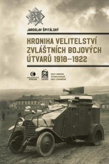 Kronika velitelství zvláštních bojových útvarů 1918-1922 (Jaroslav Špitálský)
