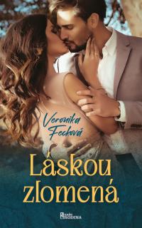 Láskou zlomená (Veronika Fecková)