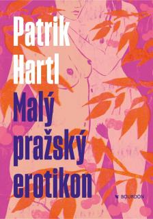 Malý pražský erotikon (Patrik Hartl)