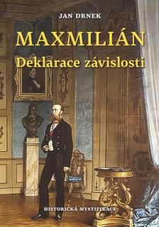 Maxmilián - Deklarace závislosti (Jan Drnek)