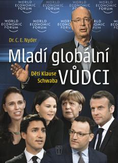 Mladí globální vůdci - děti Klause Schwaba (Dr. C. E. Nyder)