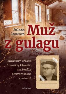 Muž z Gulagu (Jolana Lacková)