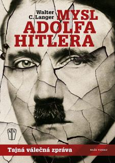 Mysl Adolfa Hitlera - lehce poškozena (Walter C. Langer)