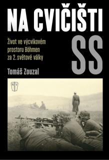 Na cvičišti SS (Tomáš Zouzal)