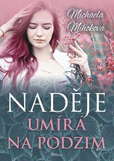 Naděje umírá na podzim (Michaela Mihoková)