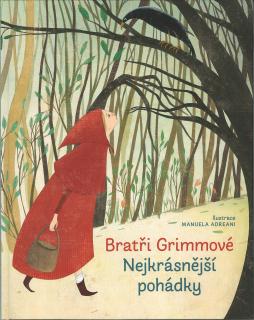Nejkrásnější pohádky (Bratři Grimmové, ilustrace Manuela Adreanni)