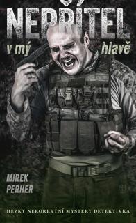 Nepřítel v mý hlavě (Mirek Perner)