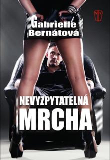 Nevyzpytatelná mrcha (Gabrielle Bernátová)