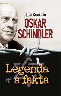 OSKAR SCHINDLER – LEGENDA A FAKTA  (Jitka Gruntová)