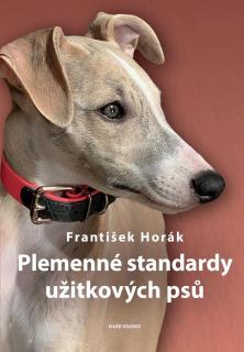 Plemenné standardy užitkových psů (František Horák)