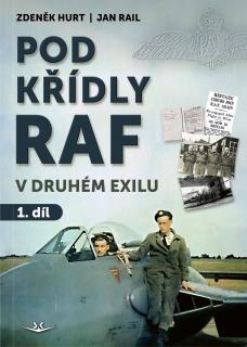 Pod křídly RAF v druhém exilu - 1. díl (Zdeněk Hurt, Jan Rail   )