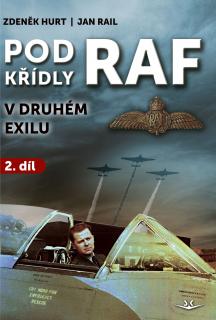 Pod křídly RAF v druhém exilu - 2. díl (Zdeněk Hurt, Jan Rail)