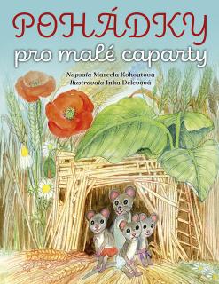 Pohádky pro malé caparty (Marcela Kohoutová)