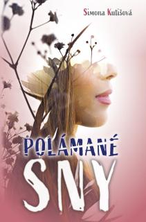 Polámané sny (Simona Kutišová)