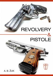 Revolvery a pistole (A. B. Žuk, překlad PhDr. Vladimír Dolínek )