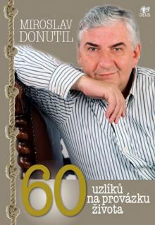 Šedesát uzlíků na provázku života (Miroslav Donutil)