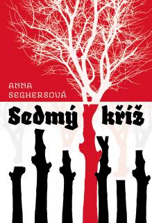 Sedmý kříž (Anna Seghersová)