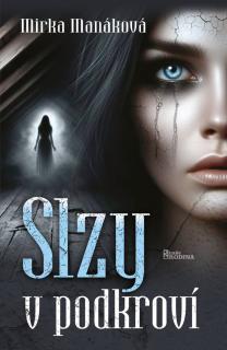 Slzy v podkroví (Mirka Manáková)