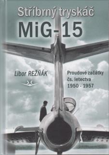 Stříbrný tryskáč MiG-15 (Libor Režňák)