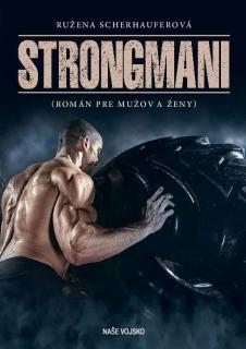 Strongmani (Ružena Scherhauferová)