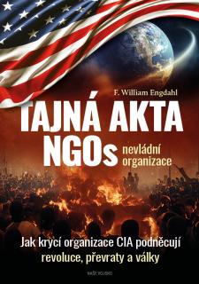 Tajná akta NGOs: nevládní organizace (F. William Engdahl)