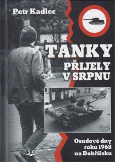 Tanky přijely v srpnu (Petr Kadlec)