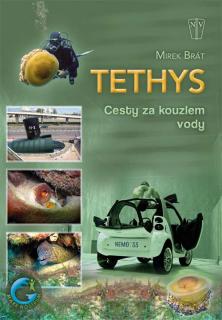 TETHYS – CESTY ZA KOUZLEM VODY (Mirek Brát)