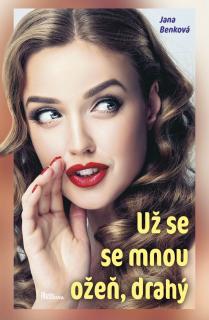 Už se se mnou ožeň, drahý (2. jakost) (Jana Benková)