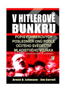 V Hitlerově bunkru (Armin D. Lehmann; Jim Carroll)