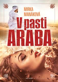 V pasti Araba - lehce poškozena (Mirka Manáková)