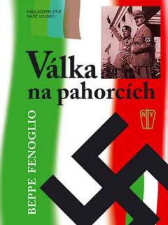 VÁLKA NA PAHORCÍCH - lehce poškozena (Fenoglio Beppe )