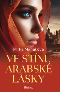 Ve stínu arabské lásky (Mirka Manáková)