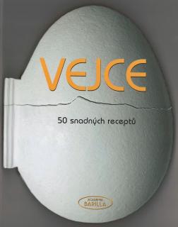 Vejce - 50 snadných receptů (Academia Barilla, překlad Martin Čížek)