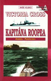 VICTORIA CROSS KAPITÁNA ROOPEA  (Perepeczko Andrzej )