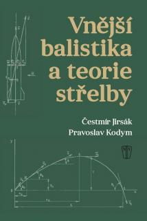 Vnější balistika a teorie střelby (Čestmír Jirsák, Pravoslav Kodym)
