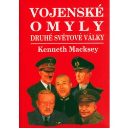 VOJENSKÉ OMYLY (Macksey Kenneth )