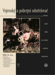 Vojenský a policejní odstřelovač (Mike R. Lau, překlad Zdeněk Hurník)
