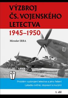 Výzbroj čs. vojenského letectva 1. díl (Miroslav Irra)