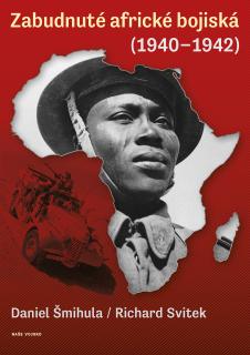 Zabudnuté africké bojiská (Daniel Šmihula / Richard Svitek)