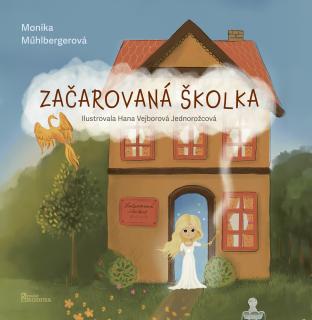 Začarovaná školka (Monika Mühlbergerová)