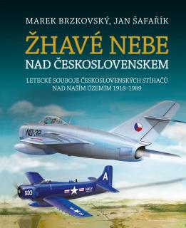 Žhavé nebe nad Československem (Brzkovský Marek, Šafařík Jan)